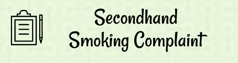 button stating secondhand smoking complaint